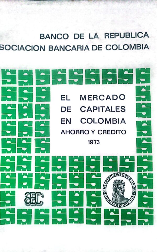 Memorias del II Simposio sobre mercado de Capitales en Colombia: Ahorro y crédito 1973