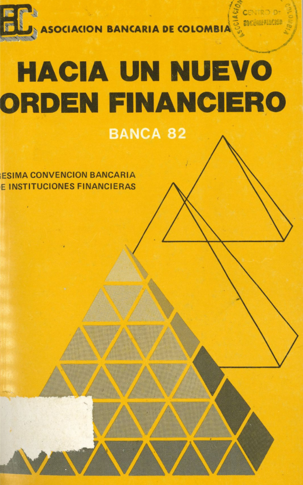 Memorias de la XX Convención Bancaria y de Instituciones Financieras: Hacia un nuevo orden financiero