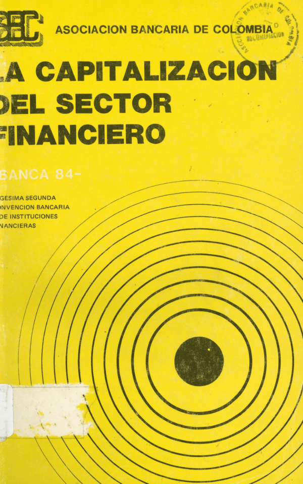 Memorias de la XXII Convención Nacional Bancaria: La capitalización del sector financiero