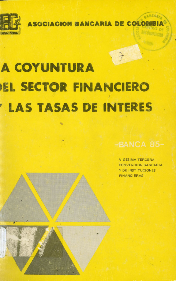 Memorias de la XXIII Convención Nacional Bancaria: La coyuntura del sector financiero y las tasas de interés