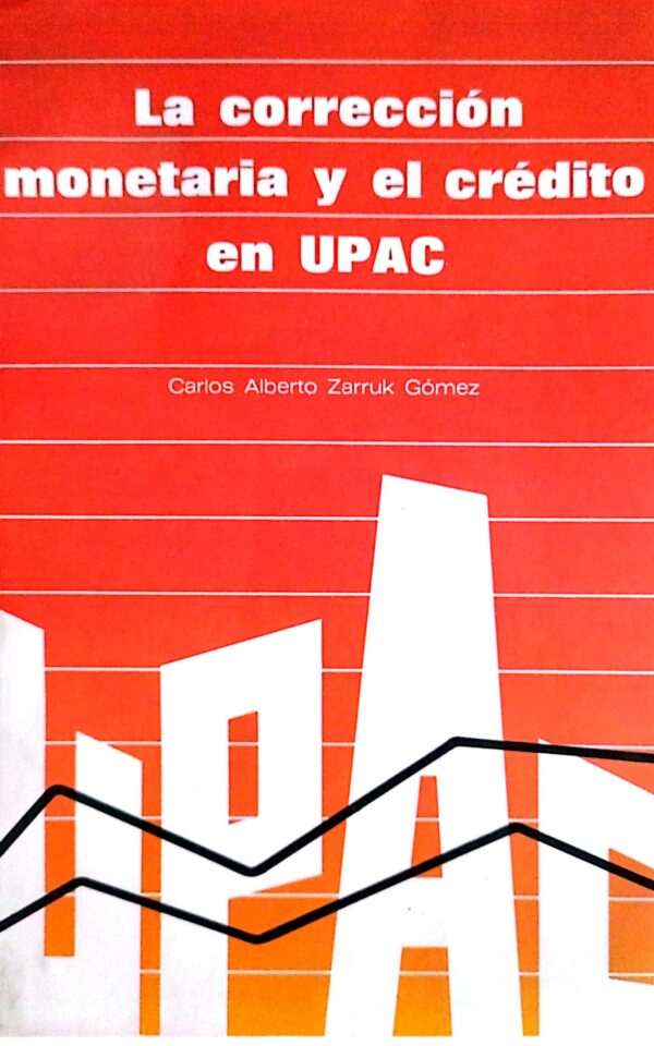 La corrección monetaria y el crédito en UPAC