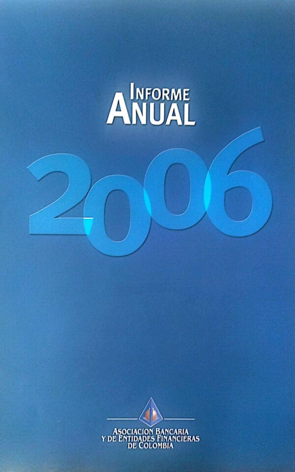 Informe anual Asobancaria 2006