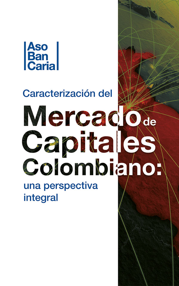 Caracterización del mercado de capitales colombianos: una perspectiva integral