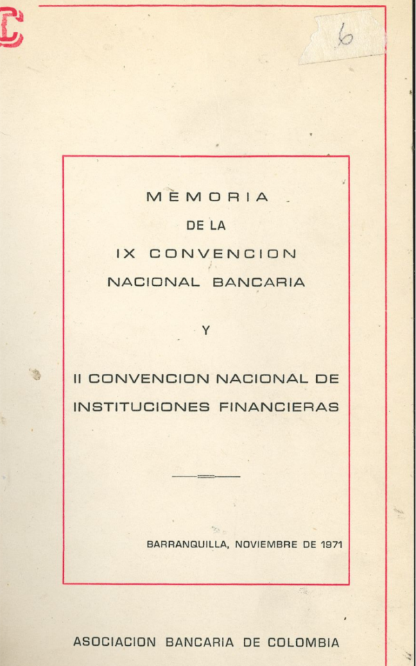 Memorias de la IX convención nacional  bancaria y II convención nacional de instituciones financieras