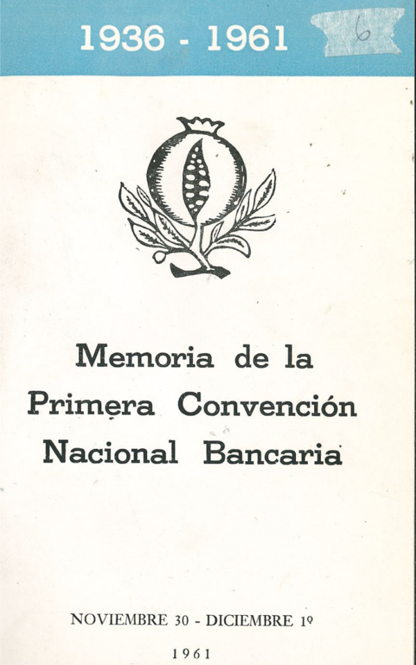 Memorias de la I convención nacional bancaria