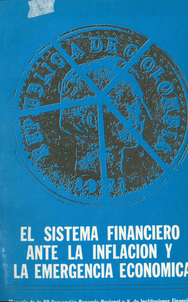 Memorias de la XII Convención Nacional Bancaria y de Instituciones Financieras: El sistema financiero ante la inflación y la emergencia económica