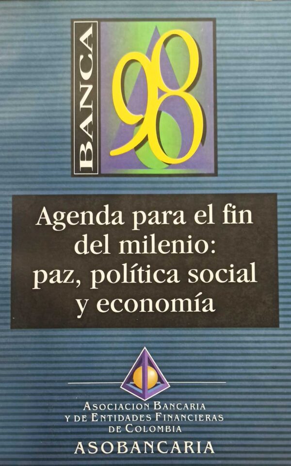 Agenda para el fin del milenio paz, política social y económica