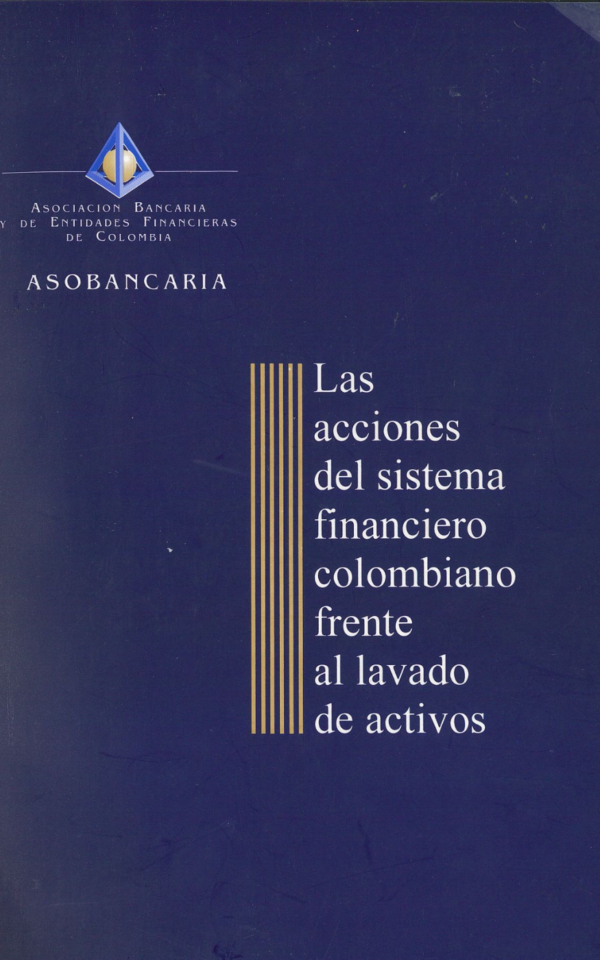 Las acciones del sistema financiero colombiano contra el lavado de activos