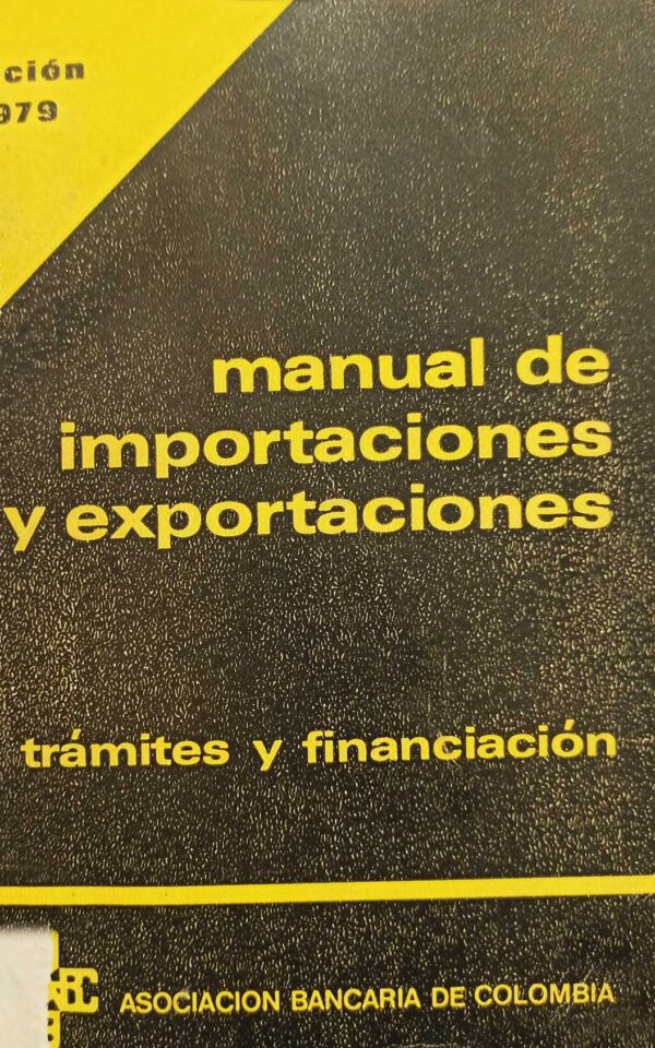 Manual de importaciones y exportaciones : trámites y financiación