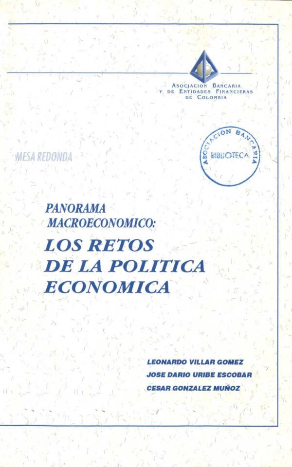 Panorama Macroeconómico: Los retos de la política económica