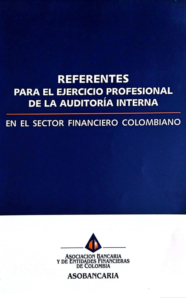 Referentes para el Ejercicio Profesional de la Auditoría Interna en el Sector Financiero Colombiano