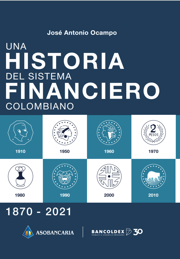 Una historia del sistema financiero colombiano 1870-2021