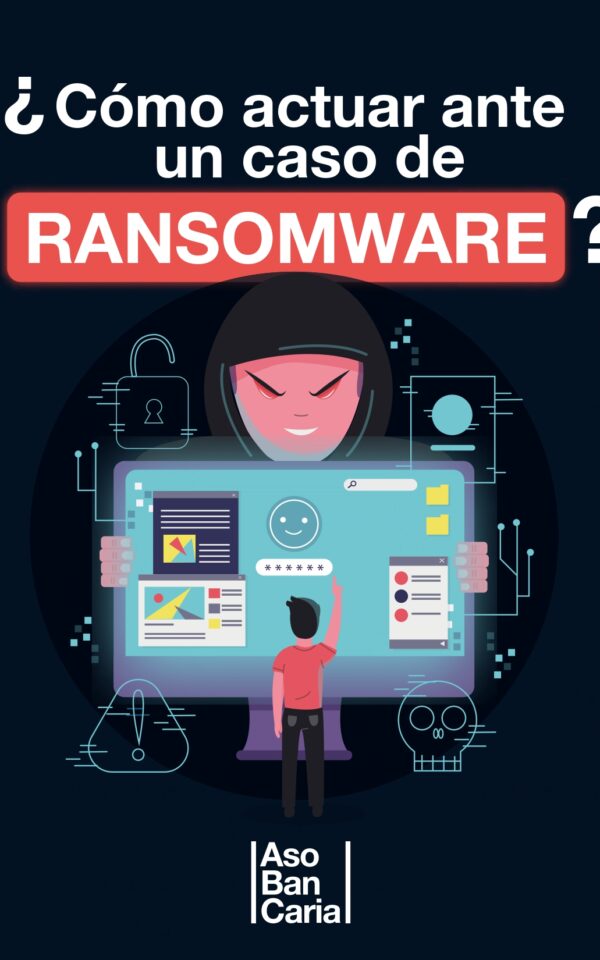 ¿Cómo actuar  ante un caso de Ransomware?