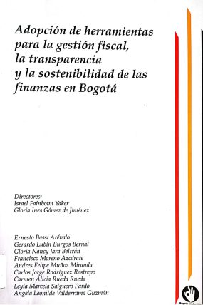 ADOPCION DE HERRAMIENTAS PARA LA GESTION FISCAL LA TRANSPARENCIA Y LA SOSTENIBILIDAD DE LAS FINANZAS EN BOGOTA-páginas