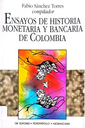 ENSAYOS DE HISTORIA MONETARIA Y BANCARIA DE COLOMBIA 1994-páginas