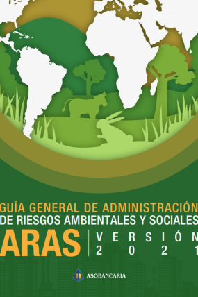 Guía general de administración de riesgos ambientales y sociales (ARAS) 2021
