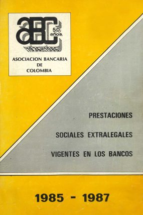 PRESTACIONES-SOCIALES-EXTRALEGALES-VIGENTES-EN-LOS-BANCOS-1985---1987