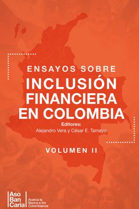 Ensayos sobre inclusión financiera en Colombia II