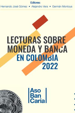 Lecturas sobre moneda y banca en Colombia 2022