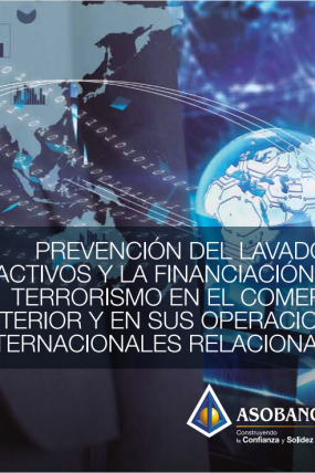 Prevención del lavado de activos y la financiación del terrorismo en el comercio exterior y en sus operaciones internacionales relacionadas