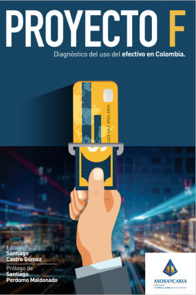 Proyecto F Diagnóstico del uso del efectivo en Colombia