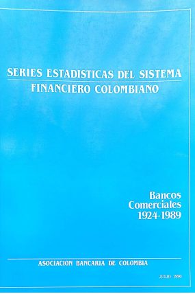 SERIES ESTADISTICAS DEL SISTEMA FINANCIERO COLOMBIANO 1990-páginas