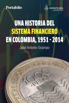 Una historia del sistema financiero en Colombia 1951-2014